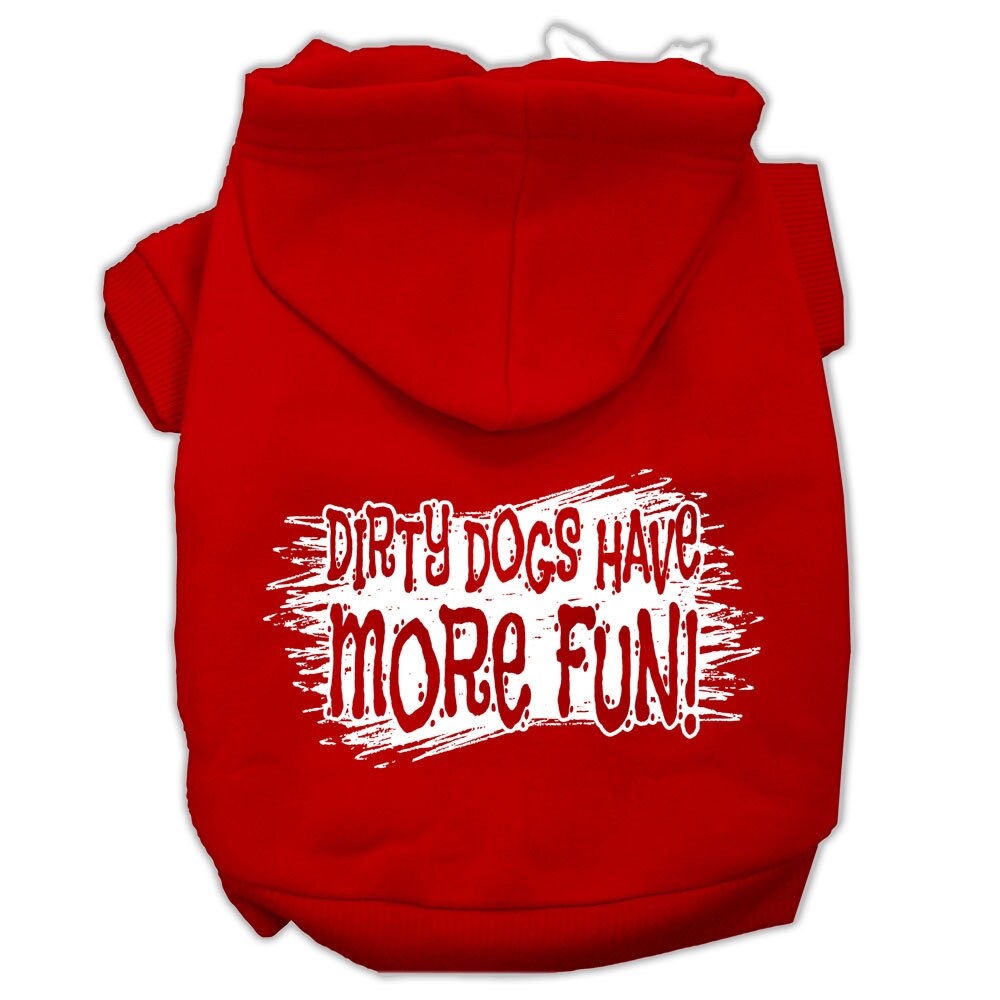 Pet Hoodie "Dirty Dogs Have More Fun"